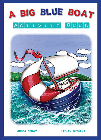 A Big Blue Boat by Susea Spray (Illustrated by Lesley Cybulka) Review