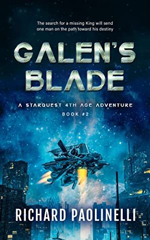 Galen’s Blade: A Starquest 4th Age Adventure Book Two by Richard Paolinelli Review