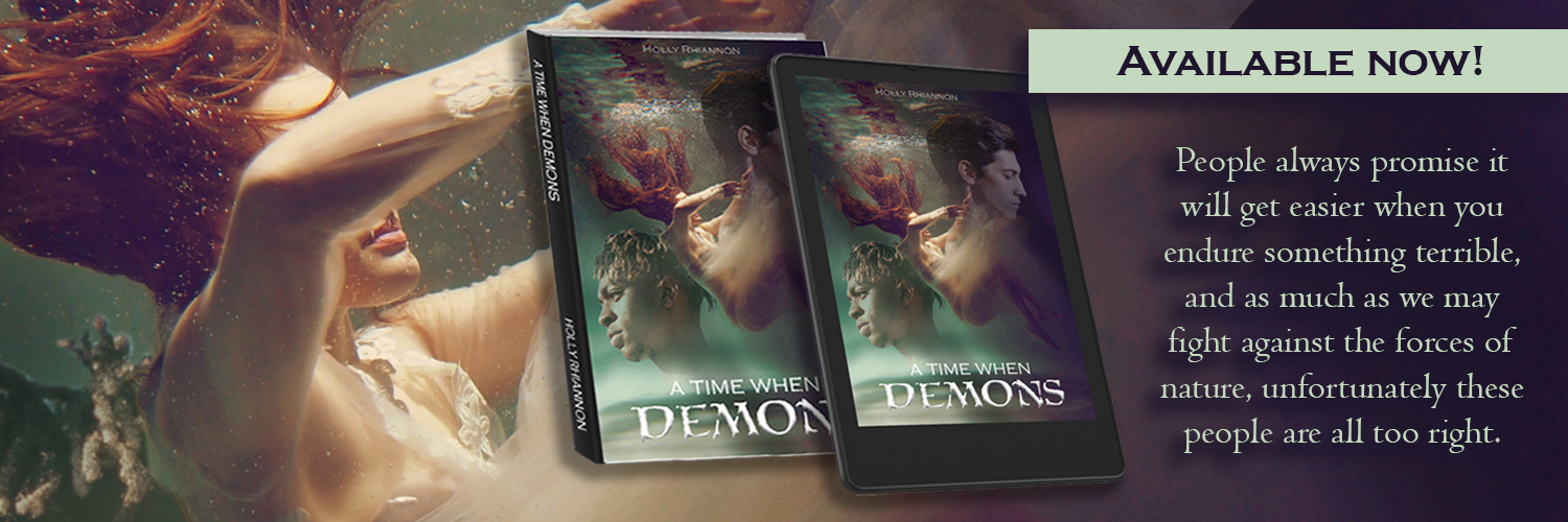 A Time When Demons by Holly Rhiannon Review
