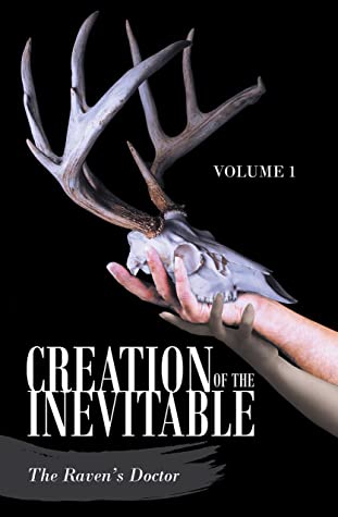 Creation of the Inevitable by The Raven’s Doctor Review