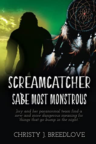 Screamcatcher: Sa’be Most Wanted (Screamcatcher Book 4) by Christy J. Breedlove Review