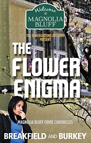 The Flower Enigma (Magnolia Bluff Crime Chronicles Book 5) by Charles Breakfield and Rox Burkey Review