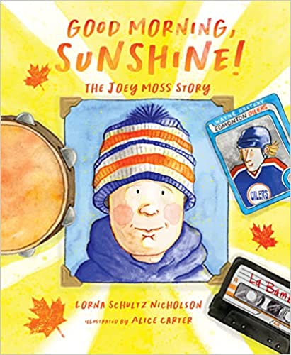 Good Morning, Sunshine! The Joey Moss Story by Lorna Schultz Nicholson Review