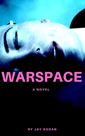 Warspace by Jay Rodan Review