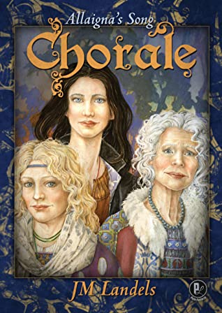 Allaigna’s Song: Chorale by J.M. Landels Review