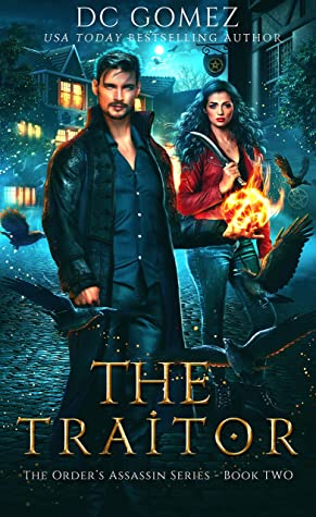 The Traitor (The Order’s Assassin Series Book Two) by D.C. Gomez Review