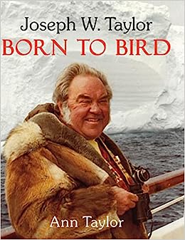 Joseph W. Taylor Born to Bird by Ann Taylor Review