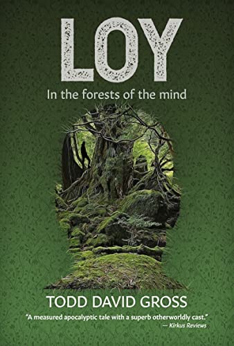LOY: in the Forests of the Mind by Todd David Gross Review