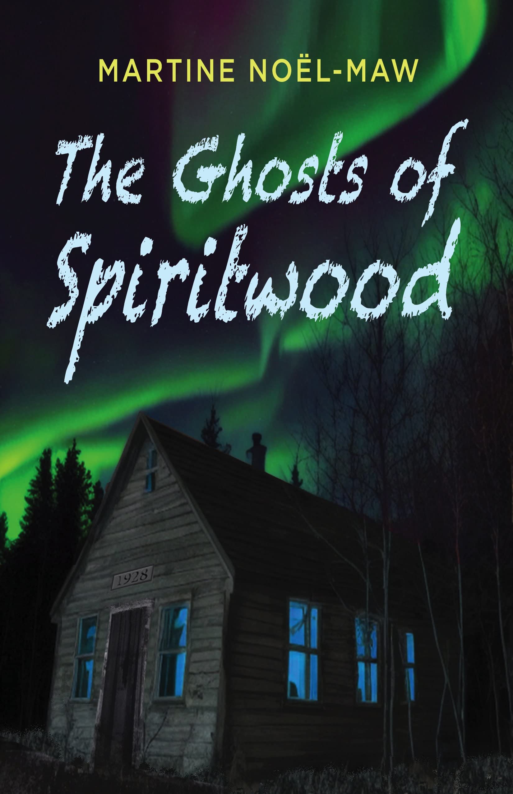 The Ghosts of Spiritwood by Martine Noël-Maw Review