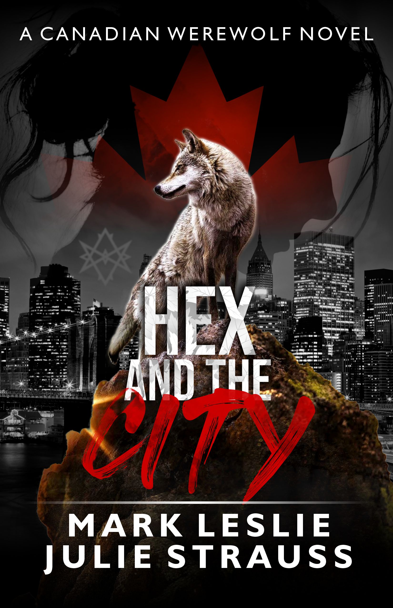 Hex and the City (Canadian Werewolf Book 6) by Mark Leslie and Julie Strauss Review