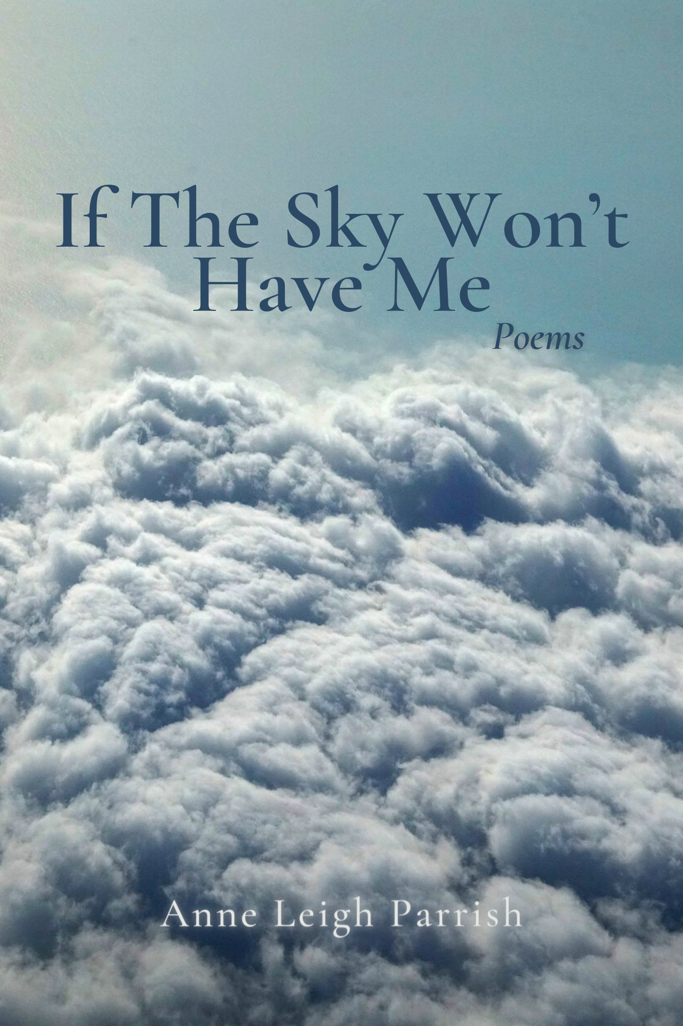 If the Sky Won’t Have Me by Anne Leigh Parrish Review