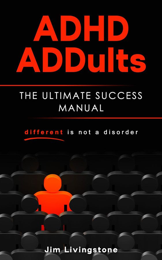 ADHD ADDults: The Ultimate Success Manual by Jim Livingstone Review