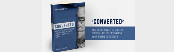 Converted: Uncover the Hidden Strategies You Need to Easily Achieve Massive Credit Score Success by Nathalie Noisette Review