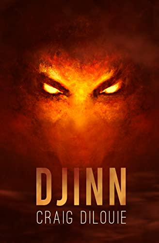 Djinn: A War on Terror Supernatural Thriller by Craig DiLouie Review