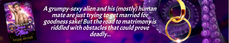OWI Blog Tour: When a Man Loves an Alien by (Tentacular Tales Book 3) by Chloe Archer Interview and Blog Tour