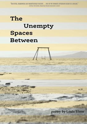 Guest Blog Post: The Unempty Spaces Between by Louis Efron