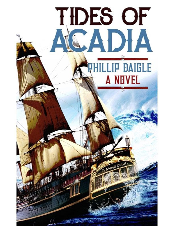 Tides of Acadia (The Origins of Acadia Series Book 1) by Phillip Daigle Review