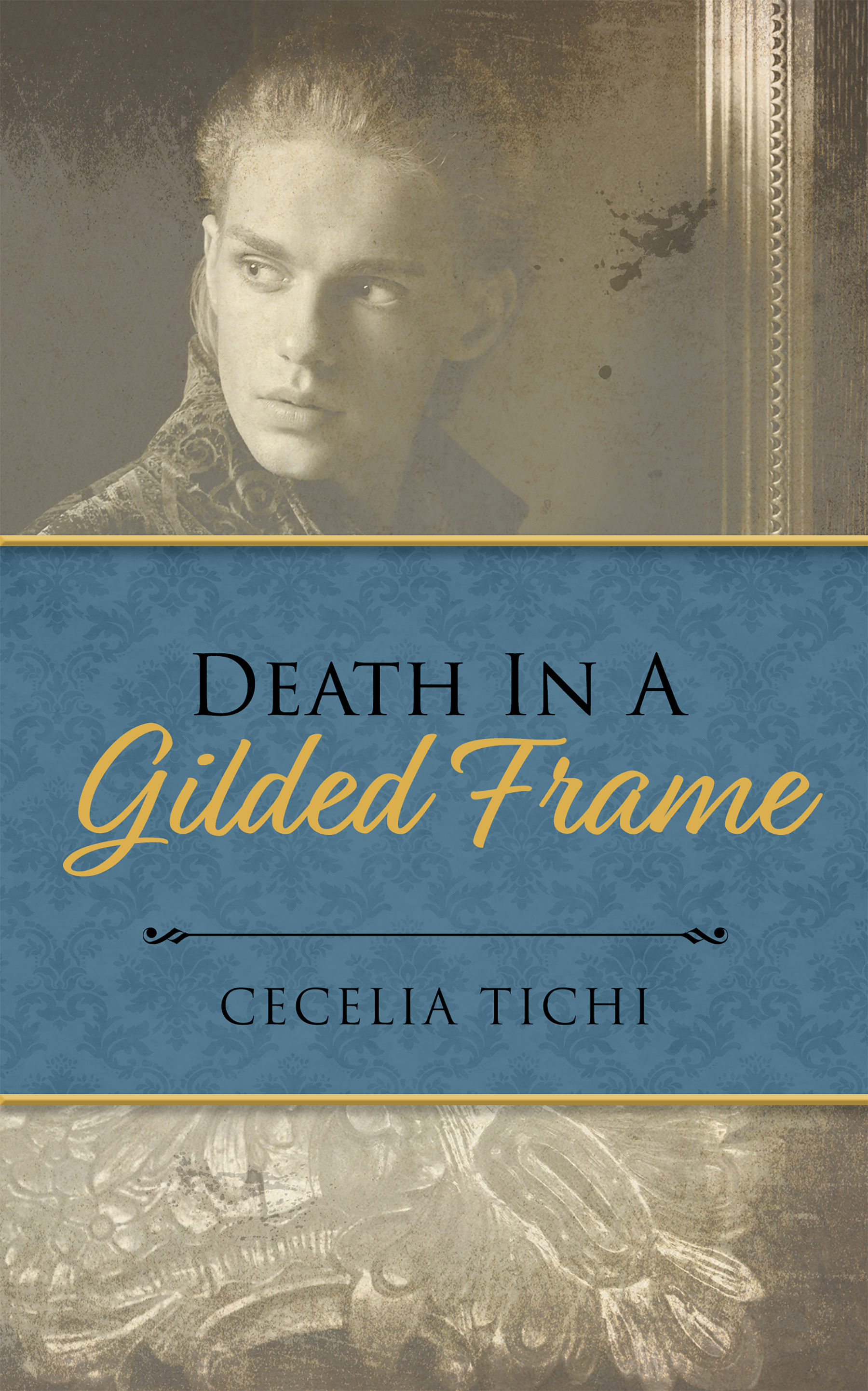Death in a Gilded Frame by Cecelia Tichi Review