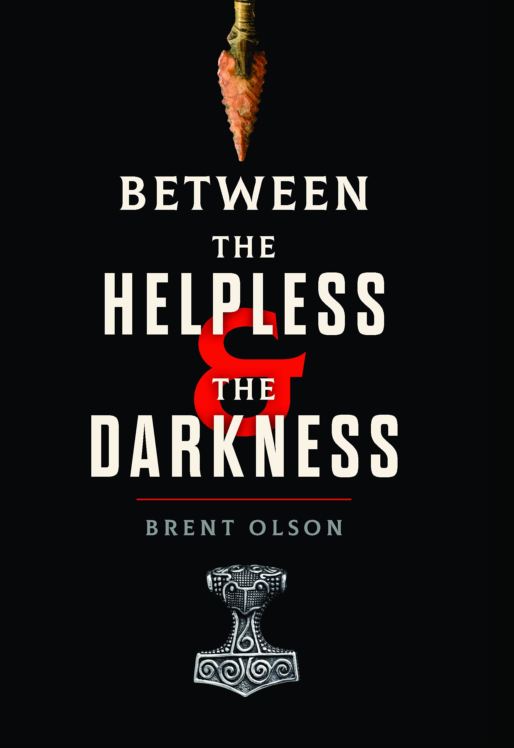 Between the Helpless and the Darkness by Brent Olson Review