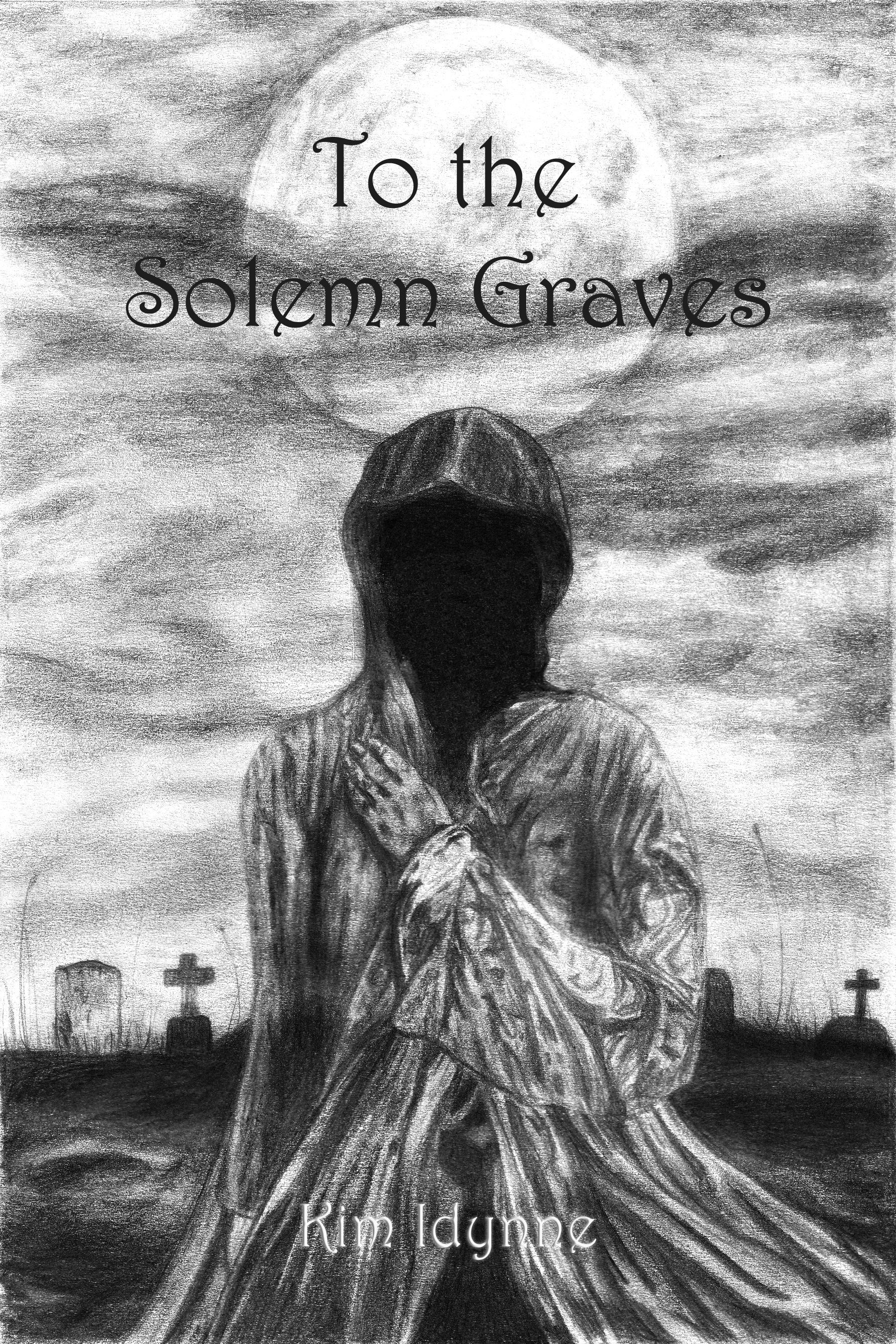 To the Solemn Graves by Kim Idynne Review
