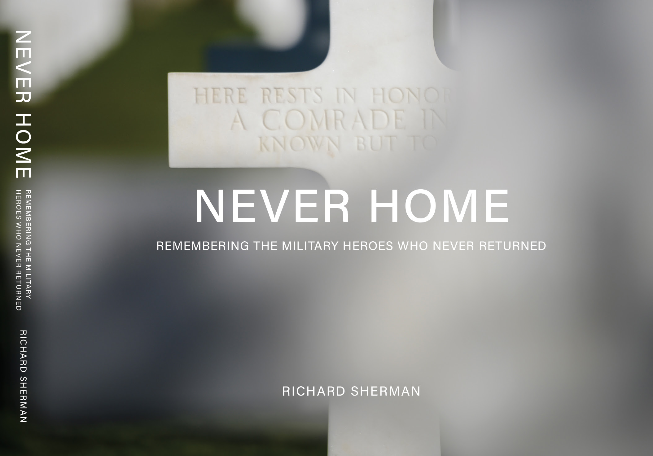 Never Home: Remembering the Military Heroes Who Never Returned by Richard Sherman Review