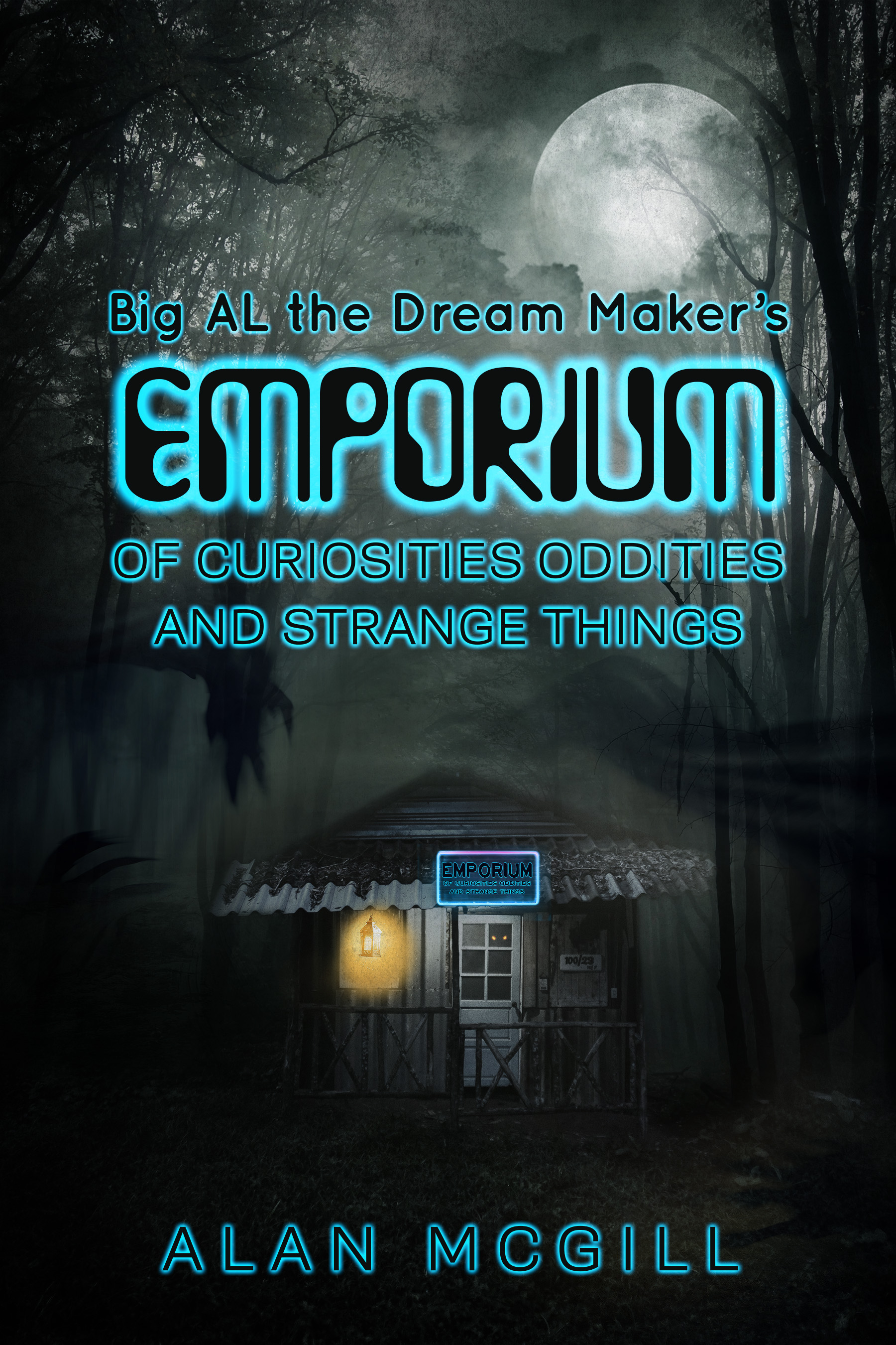 Big Al The Dream Maker’s Emporium of Curiosities Oddities, and Strange Things by Alan McGill Review