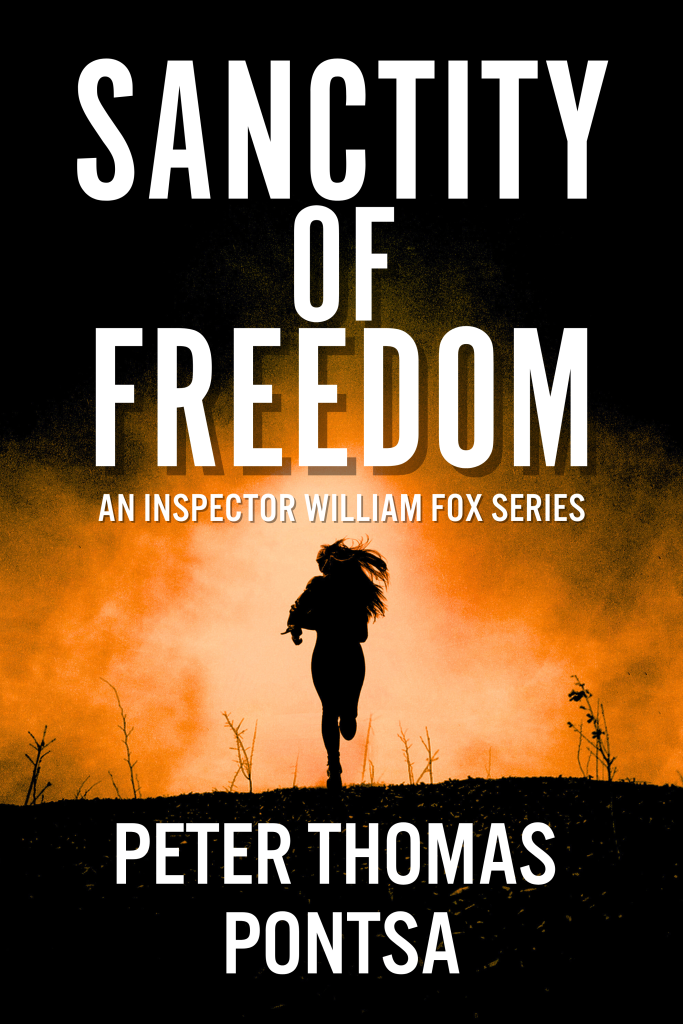 PRESS RELEASE: Sanctity Of Freedom: An Inspector William Fox Adventure BY PETER PONTSA