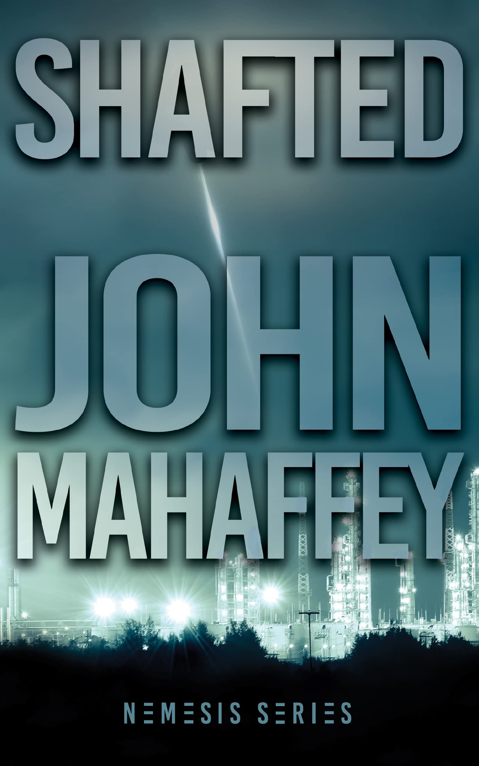 Shafted (Nemesis Series Book 1) by John Mahaffey Review
