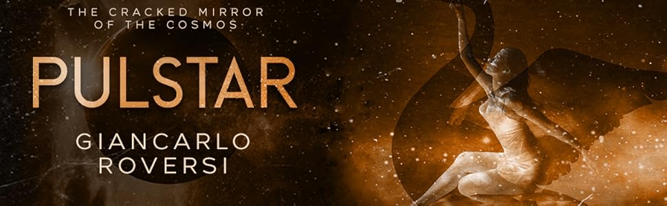 Pulstar III: The Cracked Mirror of the Cosmos by Giancarlo Roversi Review