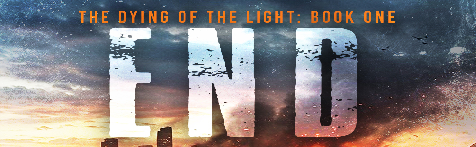 END (The Dying of the Light Book One) by Jason Kristopher Review