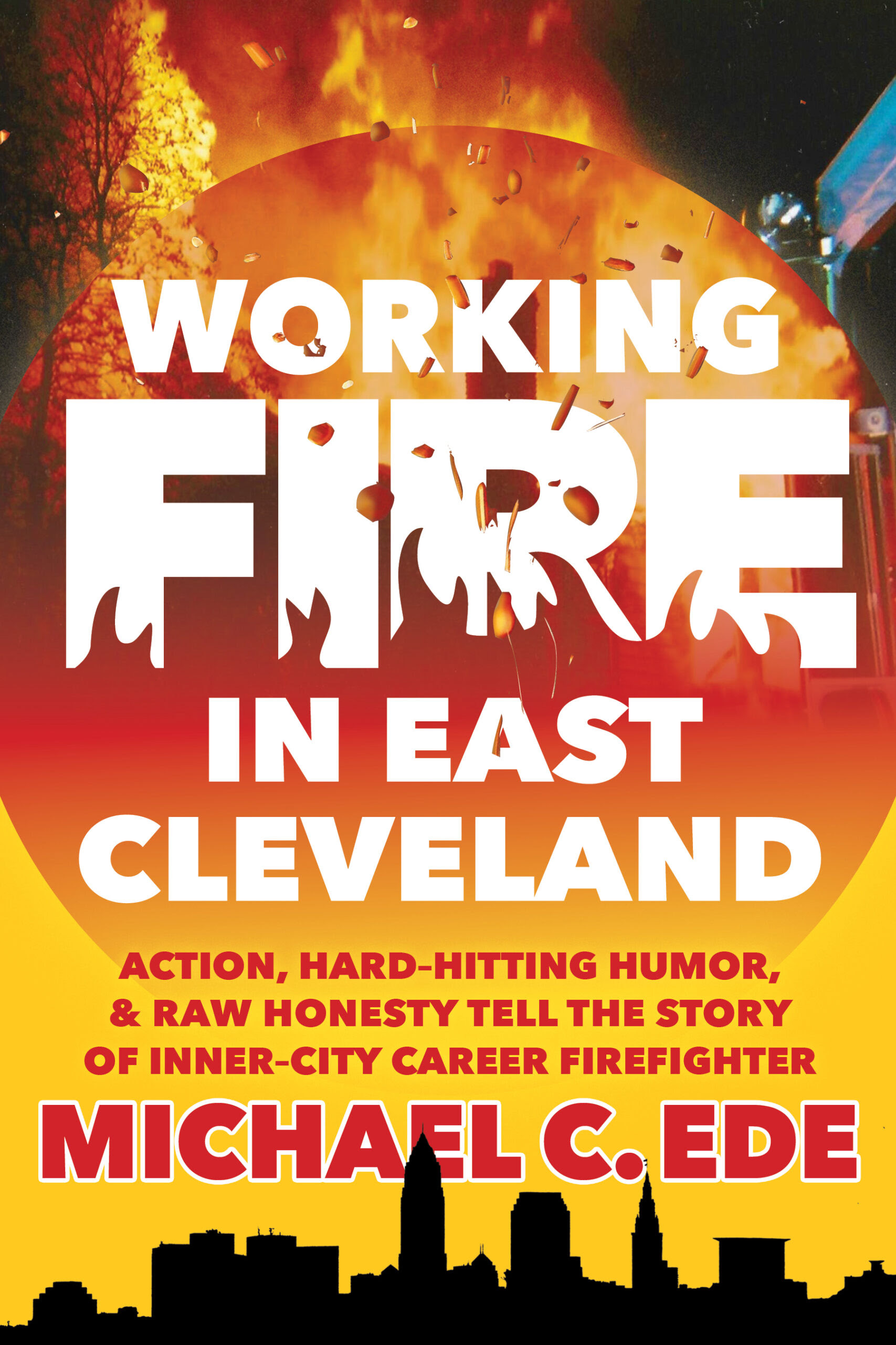 Working Fire in East Cleveland by Michael C. Ede Review