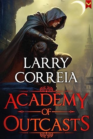Academy of Outcasts by Larry Correia Review