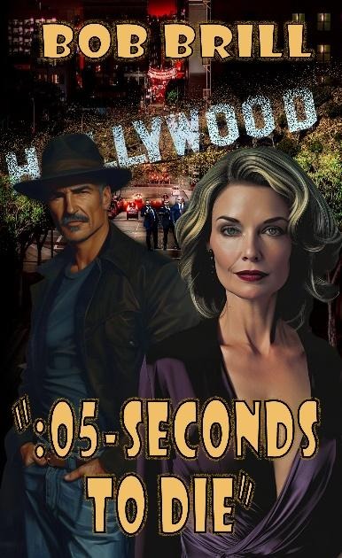 PRESS RELEASE: :05-Seconds To Die: The newest thriller by award-winning author and broadcaster, Bob Brill