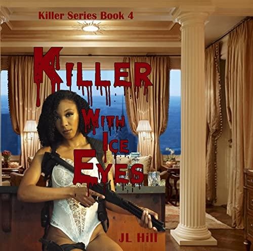 PRESS RELEASE: KILLER WITH ICE EYES (KILLER SERIES BOOK 4) BY JAMES HILL