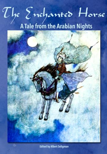 The Enchanted Horse: A Tale From Arabian Nights Review