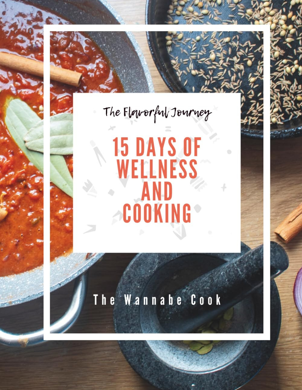 The Wannabe Cook: 15-Day Wellness & Cooking Challenge by The Wannabe Cook Review