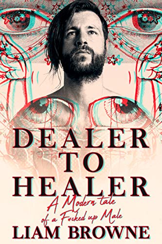 DEALER TO HEALER BY LIAM BROWNE Review 