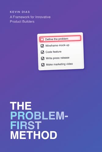 The Problem First Method by Kevin Dias Review