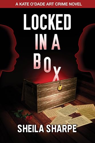 LOCKED IN A BOX (A KATE O’DADE ART CRIME SERIES NOVEL) BY SHEILA SHARPE REVIEW