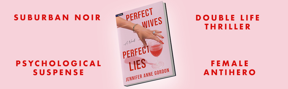 PERFECT WIVES, PERFECT LIES BY JENNIFER ANNE GORDON REVIEW