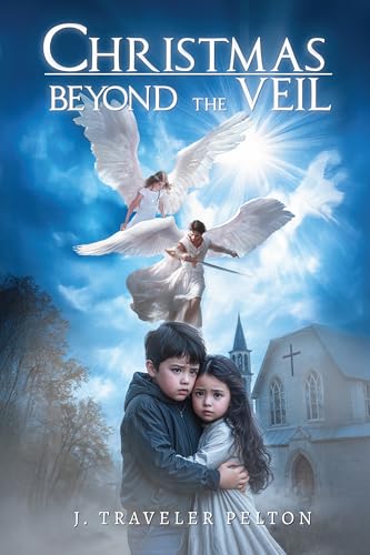 CHRISTMAS BEYOND THE VEIL BOOK ONE BY J TRAVELER PELTON REVIEW