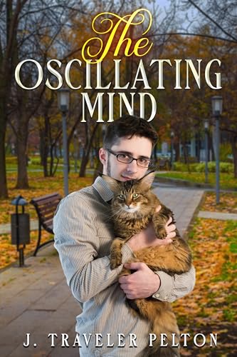 THE OSCILLATING MIND BY J TRAVELER PELTON REVIEW