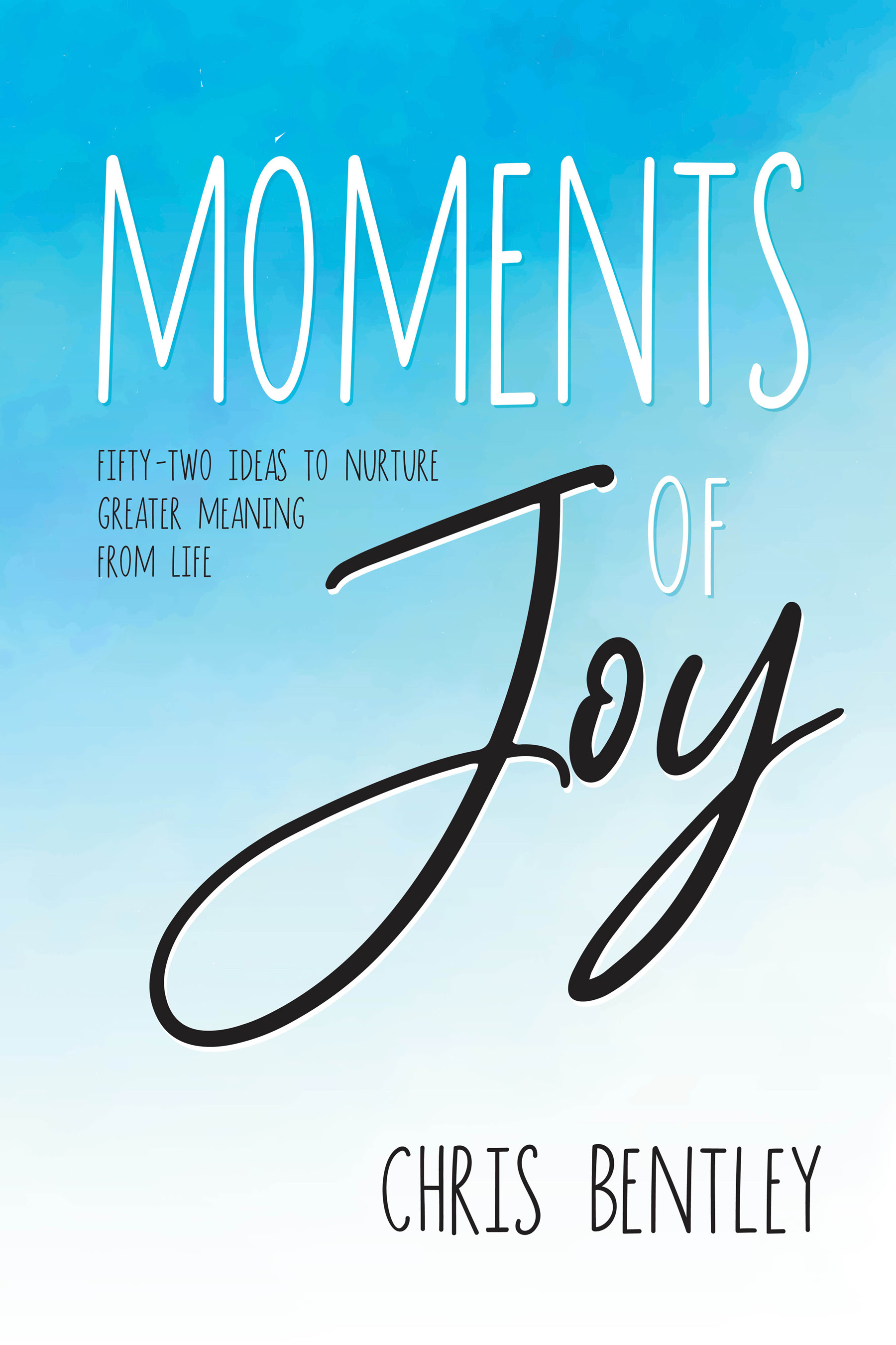 MOMENTS OF JOY BY CHRIS BENTLEY REVIEW