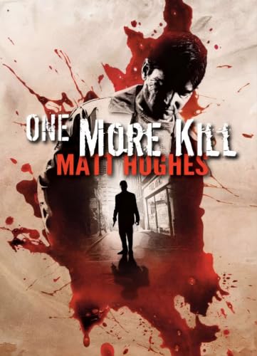 ONE MORE KILL BY MATT HUGHES REVIEW