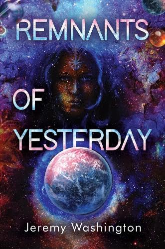 REMNANTS OF YESTERDAY BY JEREMY WASHINGTON REVIEW